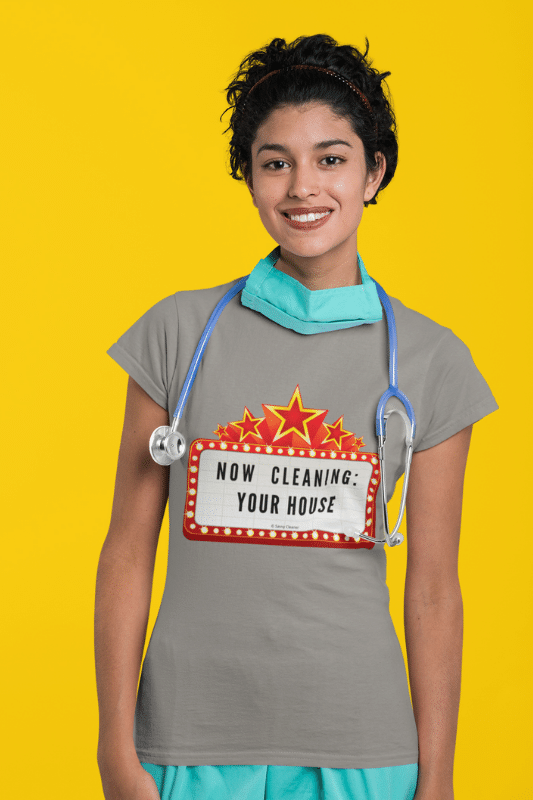 Now Cleaning Your House Savvy Cleaner Funny Cleaning Shirts Women's Standard Tee