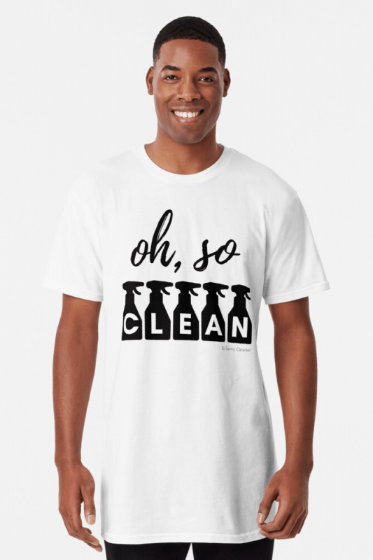 Oh So Clean, Savvy Cleaner Funny Cleaning Shirts, Long Shirt