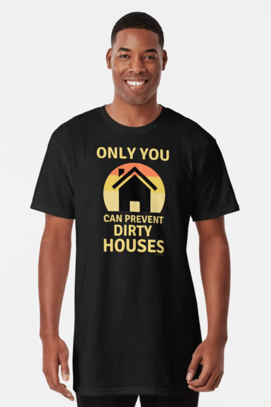 Prevent Dirty Houses Savvy Cleaner Funny Cleaning Shirts Long T-Shirt