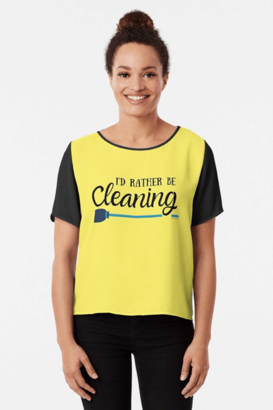 Rather Be Cleaning Savvy Cleaner Funny Cleaning Shirts Chiffon Top