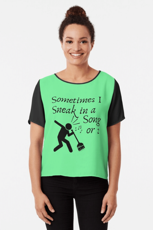 Sneak In A Song Savvy Cleaner Funny Cleaning Chiffon Top