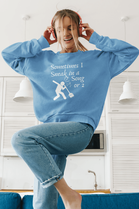 Sneak in a Song Savvy Cleaner Funny Cleaning Shirts Women's Slouchy Sweatshirt