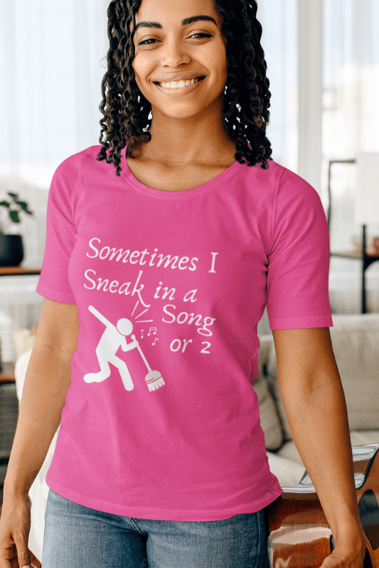 Sneak in a Song Savvy Cleaner Funny Cleaning Shirts Women's Slouchy T-Shirt