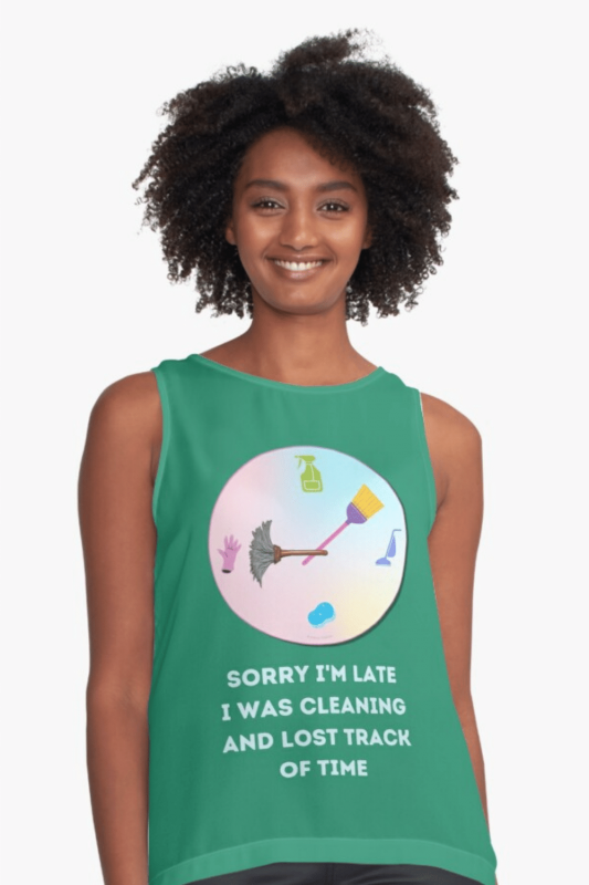 Sorry I'm Late Savvy Cleaner Funny Cleaning Shirts Sleeveless Tee