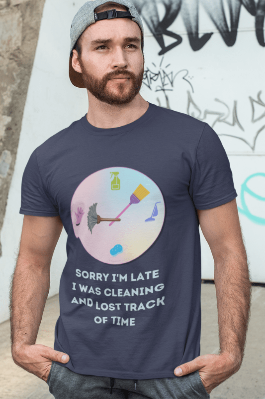 Sorry I'm Late, Savvy Cleaner, Funny Cleaning Shirts, Standard Tee