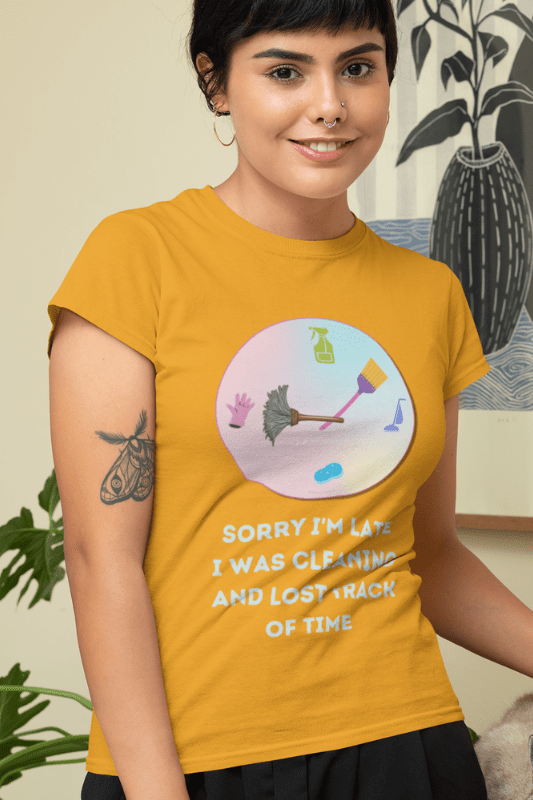 Sorry I'm Late, Savvy Cleaner, Funny Cleaning Shirts, Women's Comfort Tee