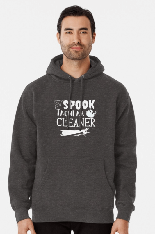 Spooktacular Cleaner Savvy Cleaner Funny Cleaning Shirts Pullover Hoodie