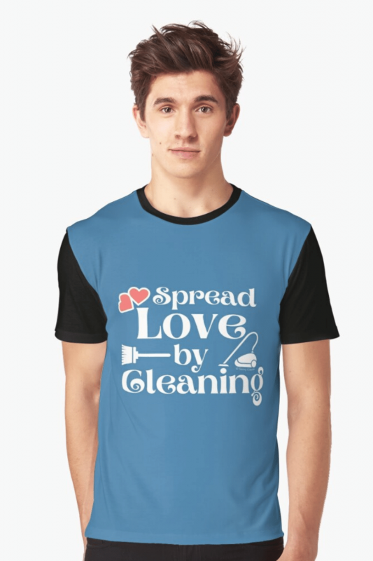 Spread Love By Cleaning Savvy Cleaner Funny Cleaning Shirts Graphic T-Shirt