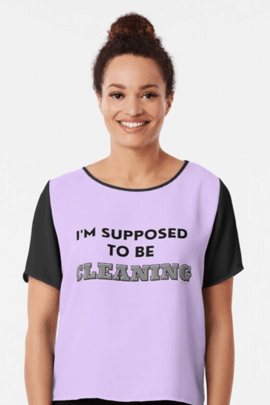 Supposed to Be Cleaning Savvy Cleaner Funny Cleaning Shirts Chiffon Top