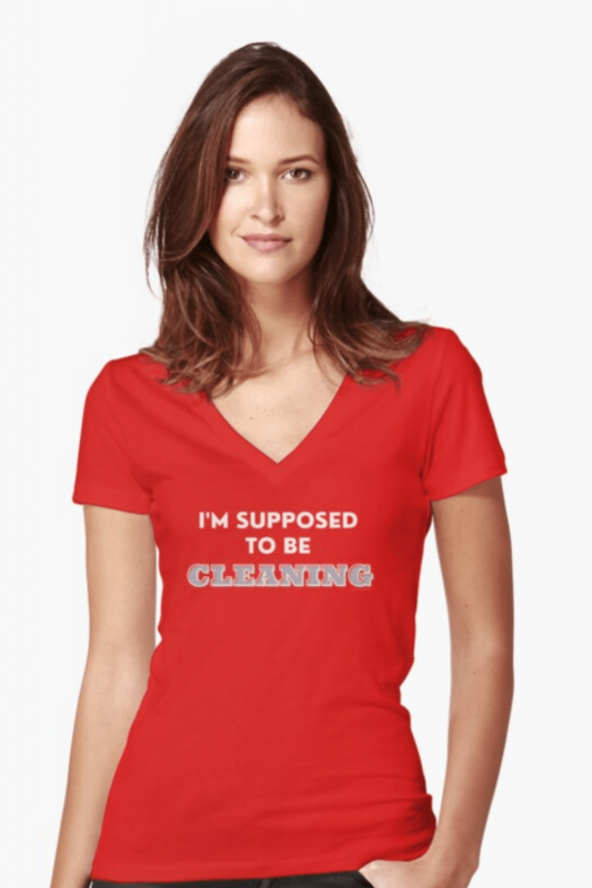 Supposed to Be Cleaning Savvy Cleaner Funny Cleaning Shirts Fitted V-Neck T-Shirt
