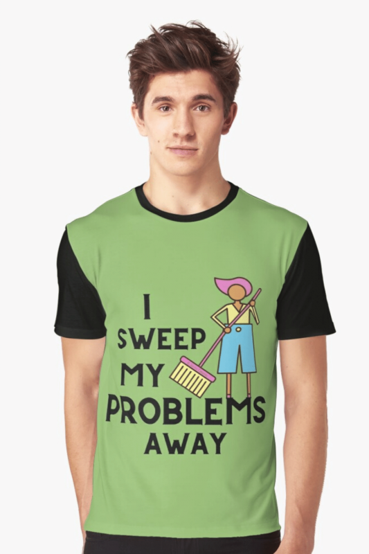 Sweep My Problems Away Savvy Cleaner Funny Cleaning Shirts Graphic Tee