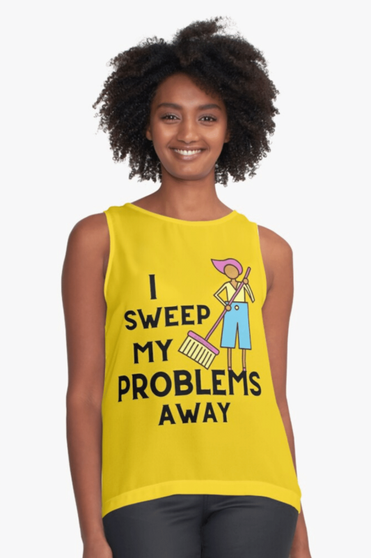 Sweep My Problems Away Savvy Cleaner Funny Cleaning Shirts Sleeveless Top