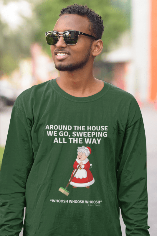 Sweeping All the Way, Savvy Cleaner Funny Cleaning Shirts, Classic Long Sleeve T-Shirt