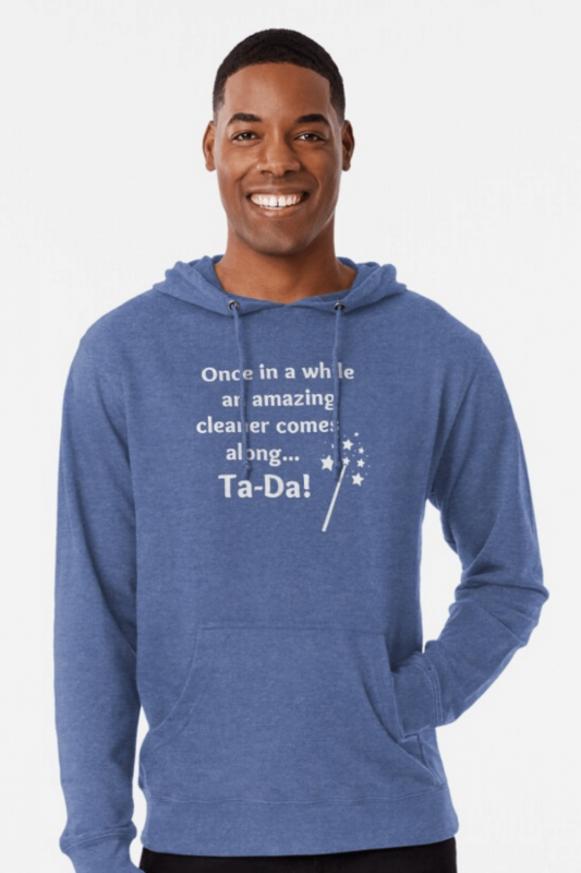 Ta Da Savvy Cleaner Funny Cleaning Shirts Lightweight Hoodie