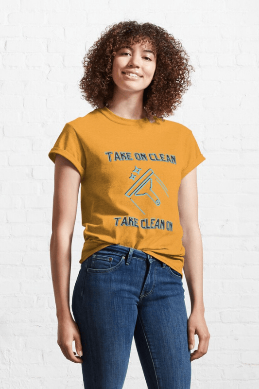 Take On Clean Savvy Cleaner Funny Cleaning Shirts Classic Tee