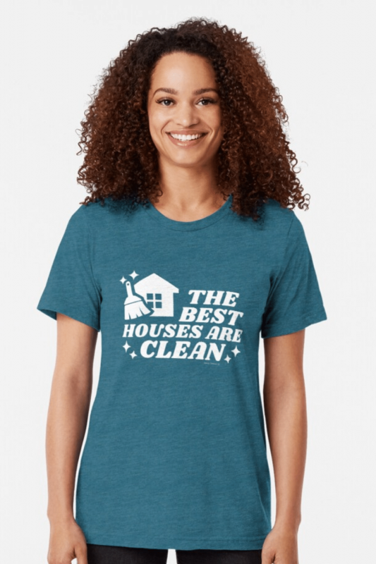The Best Houses Savvy Cleaner Funny Cleaning Shirts Triblend Tee