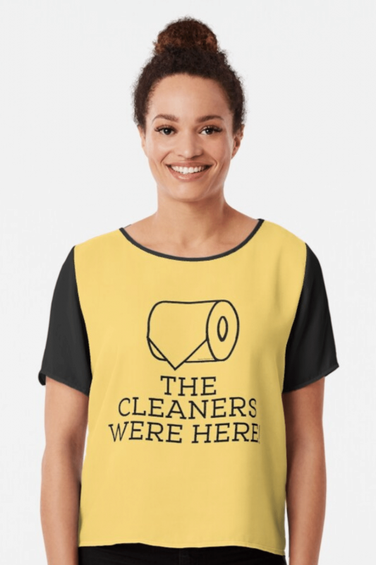 The Cleaners Were Here Savvy Cleaner Funny Cleaning Shirts Chiffon Top