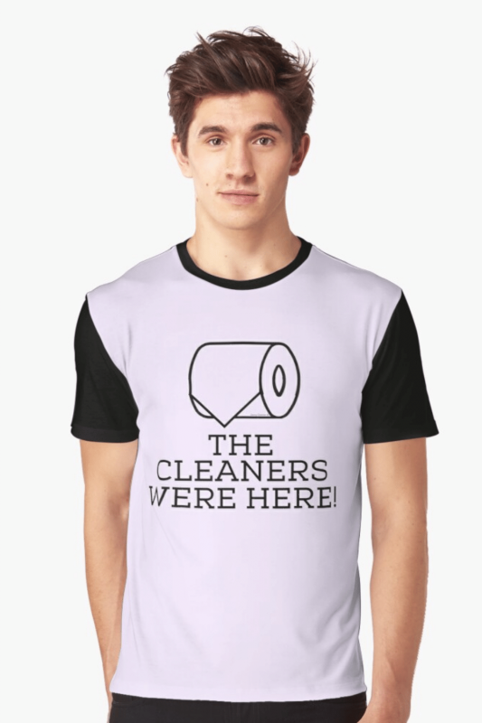 The Cleaners Were Here Savvy Cleaner Funny Cleaning Shirts Graphic T-Shirt