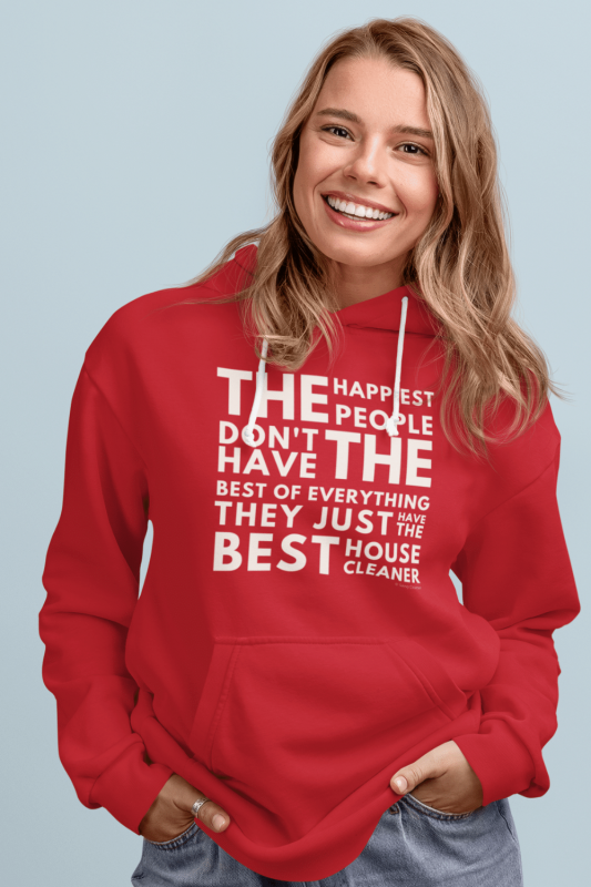 The Happiest People Savvy Cleaner Funny Cleaning Shirts Classic Pullover Hoodie