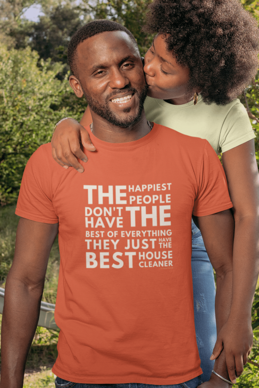 The Happiest People Savvy Cleaner Funny Cleaning Shirts Men's Standard Tee