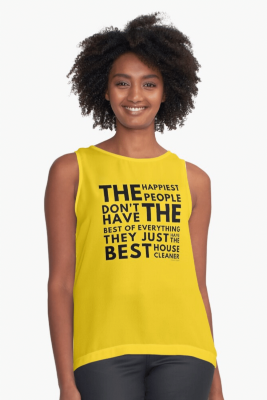 The Happiest People Savvy Cleaner Funny Cleaning Shirts Sleeveless Tee