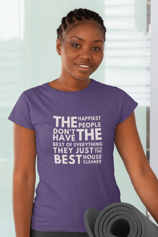 The Happiest People Savvy Cleaner Funny Cleaning Shirts Women's Standard T-Shirt