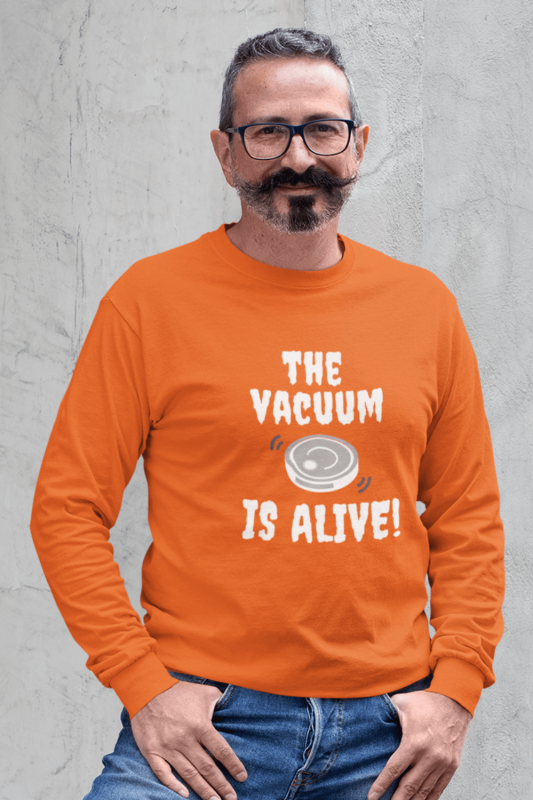 The Vacuum Is Alive Savvy Cleaner Funny Cleaning Shirts Classic Long Sleeve Tee