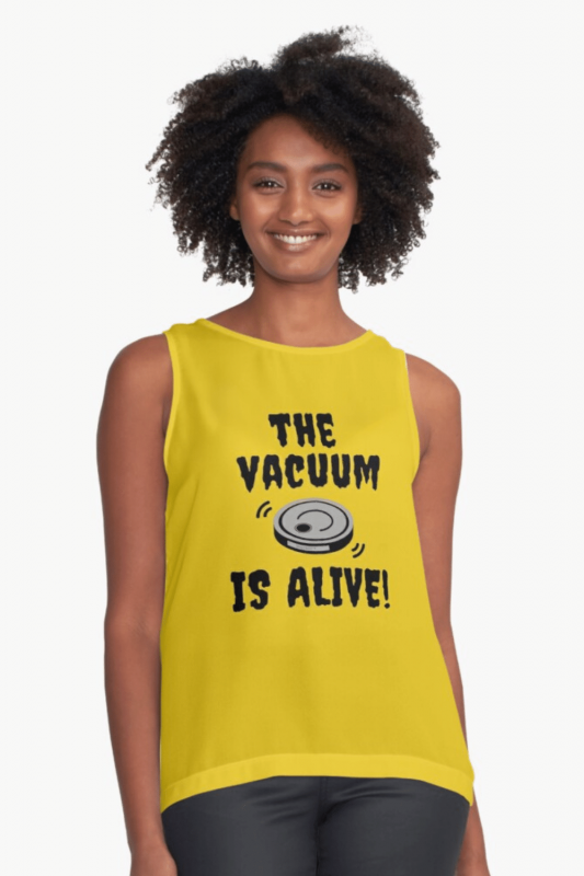 The Vacuum Is Alive Savvy Cleaner Funny Cleaning Shirts Sleeveless Top