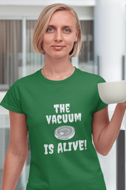 The Vacuum Is Alive Savvy Cleaner Funny Cleaning Shirts Women's Standard Tee