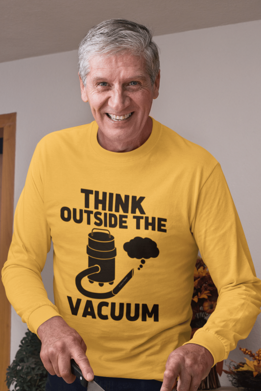 Think Outside the Vacuum Savvy Cleaner Funny Cleaning Shirts Classic Long Sleeve Tee