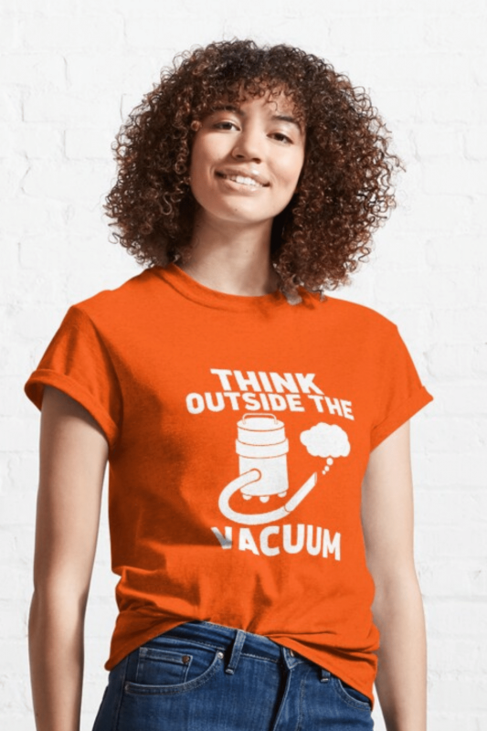 Think Outside the Vacuum Savvy Cleaner Funny Cleaning Shirts Classic T-Shirt