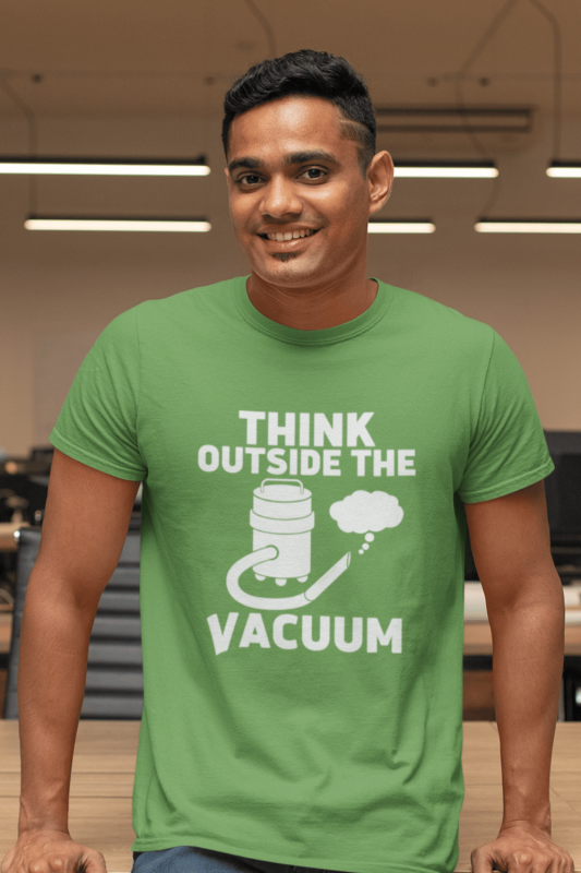 Think Outside the Vacuum Savvy Cleaner Funny Cleaning Shirts Men's Standard T-Shirt