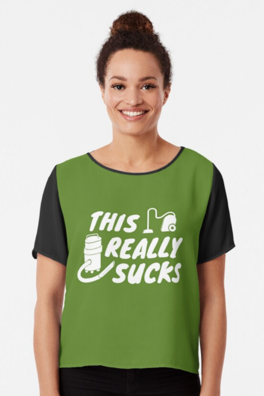 This Really Sucks Savvy Cleaner Funny Cleaning Shirts Chiffon Top
