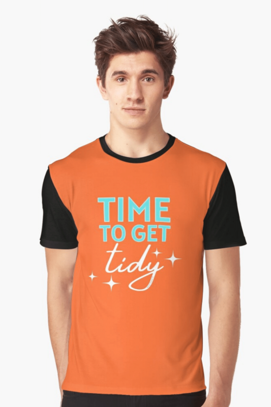 Time to Get Tidy Savvy Cleaner Funny Cleaning Shirts Graphic T-Shirt