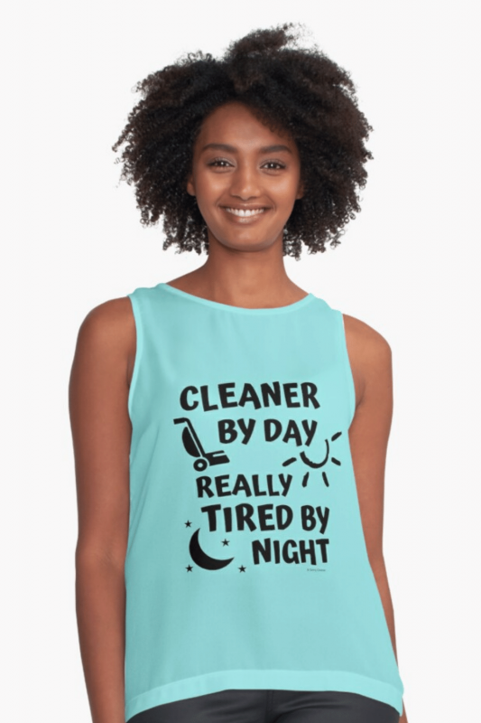 Tired By Night Savvy Cleaner Funny Cleaning Shirts Sleeveless Top