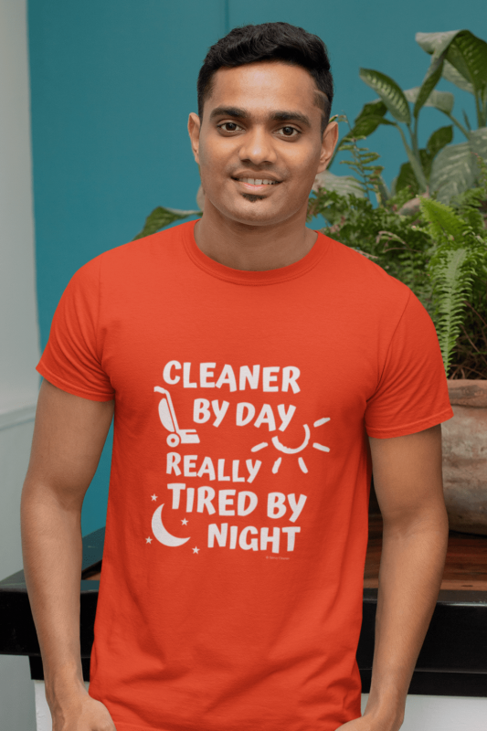 Tired by Night Savvy Cleaner Funny Cleaning Shirts Comfort T-Shirt