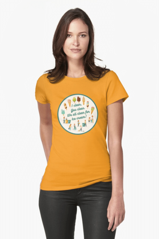 We All Clean for Ice Cream Savvy Cleaner Funny Cleaning Shirts Fitted Tee