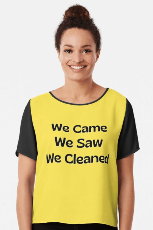 We Came We Saw We Cleaned Savvy Cleaner Funny Cleaning Shirts Chiffon Top