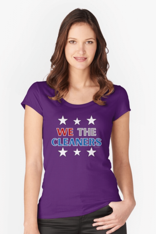 We the Cleaners Savvy Cleaner Funny Cleaning Shirts Fitted Scoop T-Shirt