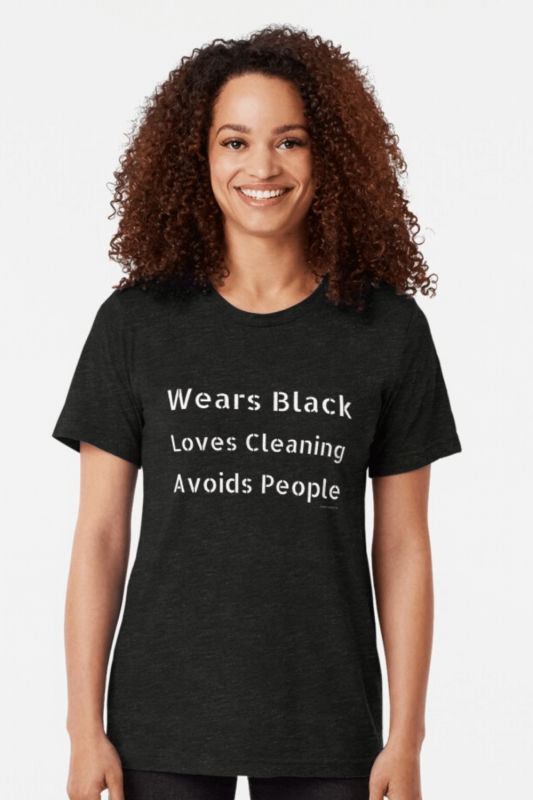 Wears Black Loves Cleaning Savvy Cleaner Funny Cleaning Shirts Triblend Tee