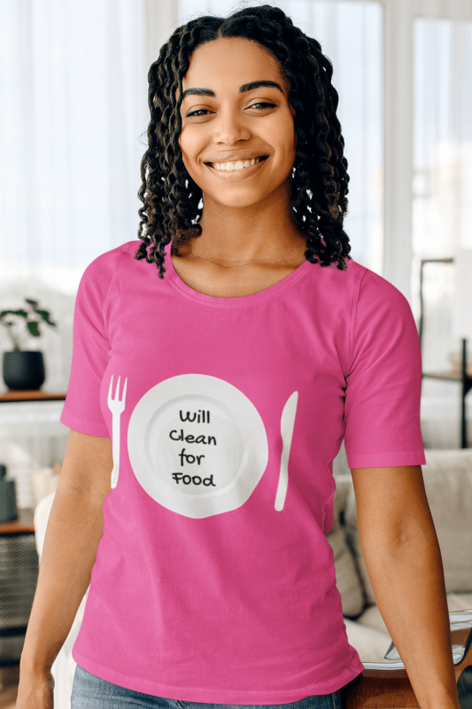 Will Clean for Food Savvy Cleaner Funny Cleaning Shirts Women's Slouchy T-Shirt