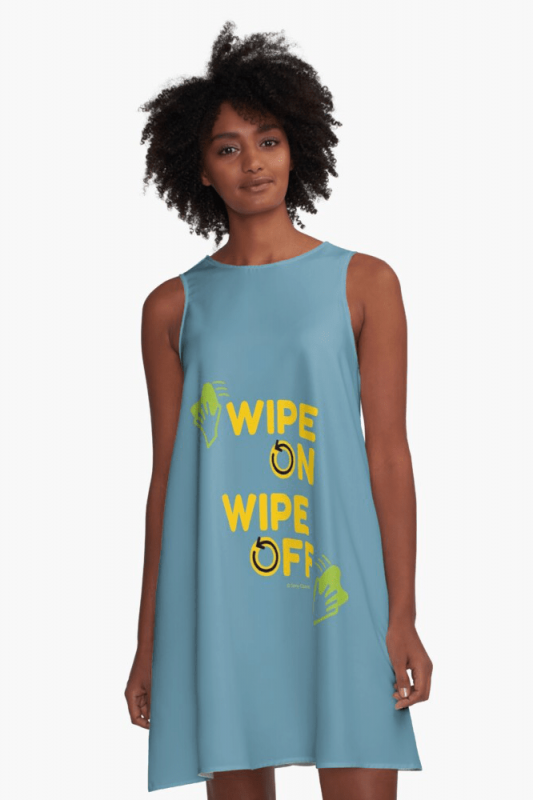 Wipe On Wipe Off, Savvy Cleaner Funny Cleaning Shirts, A-line dress