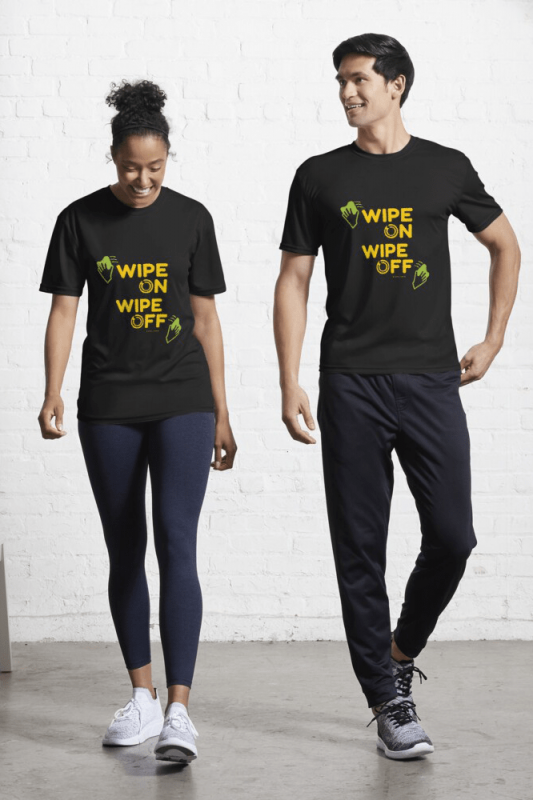 Wipe On Wipe Off, Savvy Cleaner Funny Cleaning Shirts, Active shirt