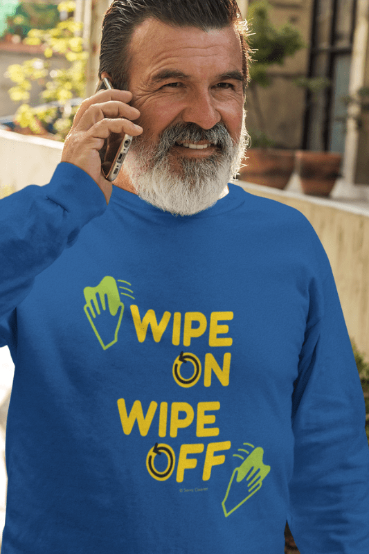 Wipe On Wipe Off, Savvy Cleaner Funny Cleaning Shirts, Classic Long Sleeve T-Shirt