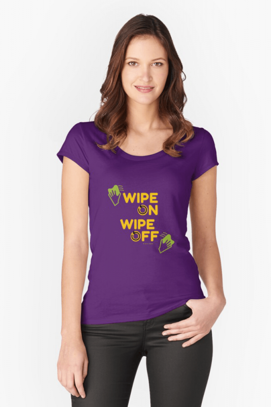Wipe On Wipe Off, Savvy Cleaner Funny Cleaning Shirts, Fitted scoop neck shirt