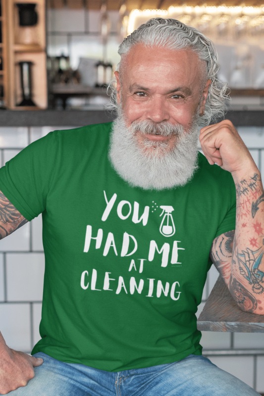 You Had Me at Cleaning Savvy Cleaner Funny Cleaning Shirts Men's Standard Tee