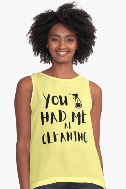 You Had Me at Cleaning Savvy Cleaner Funny Cleaning Shirts Sleeveless Top