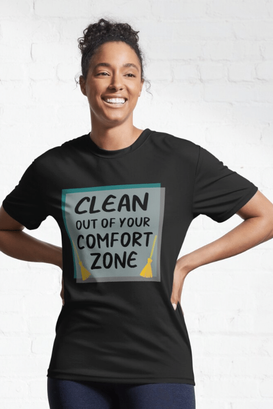Your Comfort Zone Savvy Cleaner Funny Cleaning Shirts Active Tee