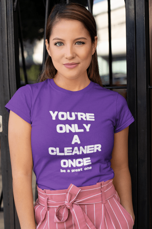 You're Only a Cleaner Once Savvy Cleaner Funny Cleaning Shirts Women's Boyfriend T-Shirt