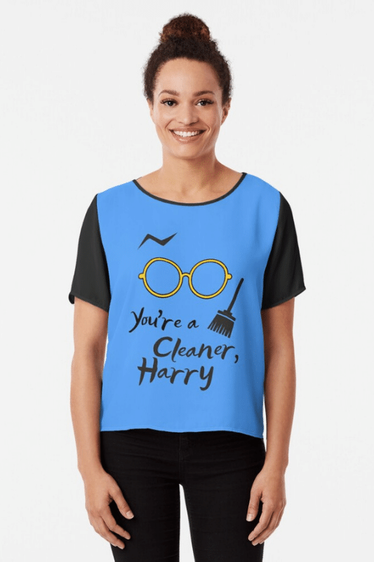 You're a Cleaner Harry Savvy Cleaner Funny Cleaning Shirts Chiffon Top
